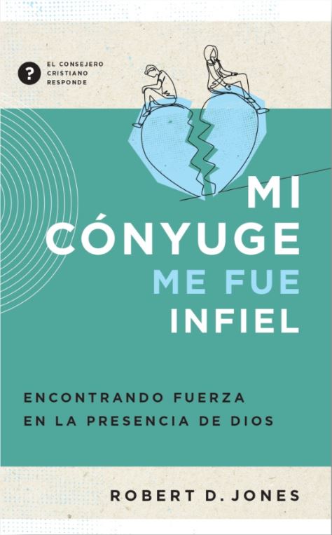 Mi Cónyuge me fue Infiel Encontrando Fuerza en la Presencia de Dios