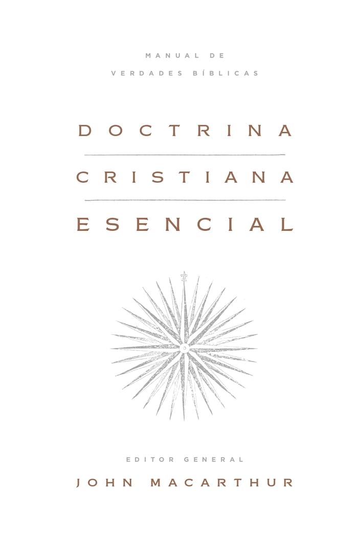 Doctrina cristiana esencial: Manual de verdades bíblicas