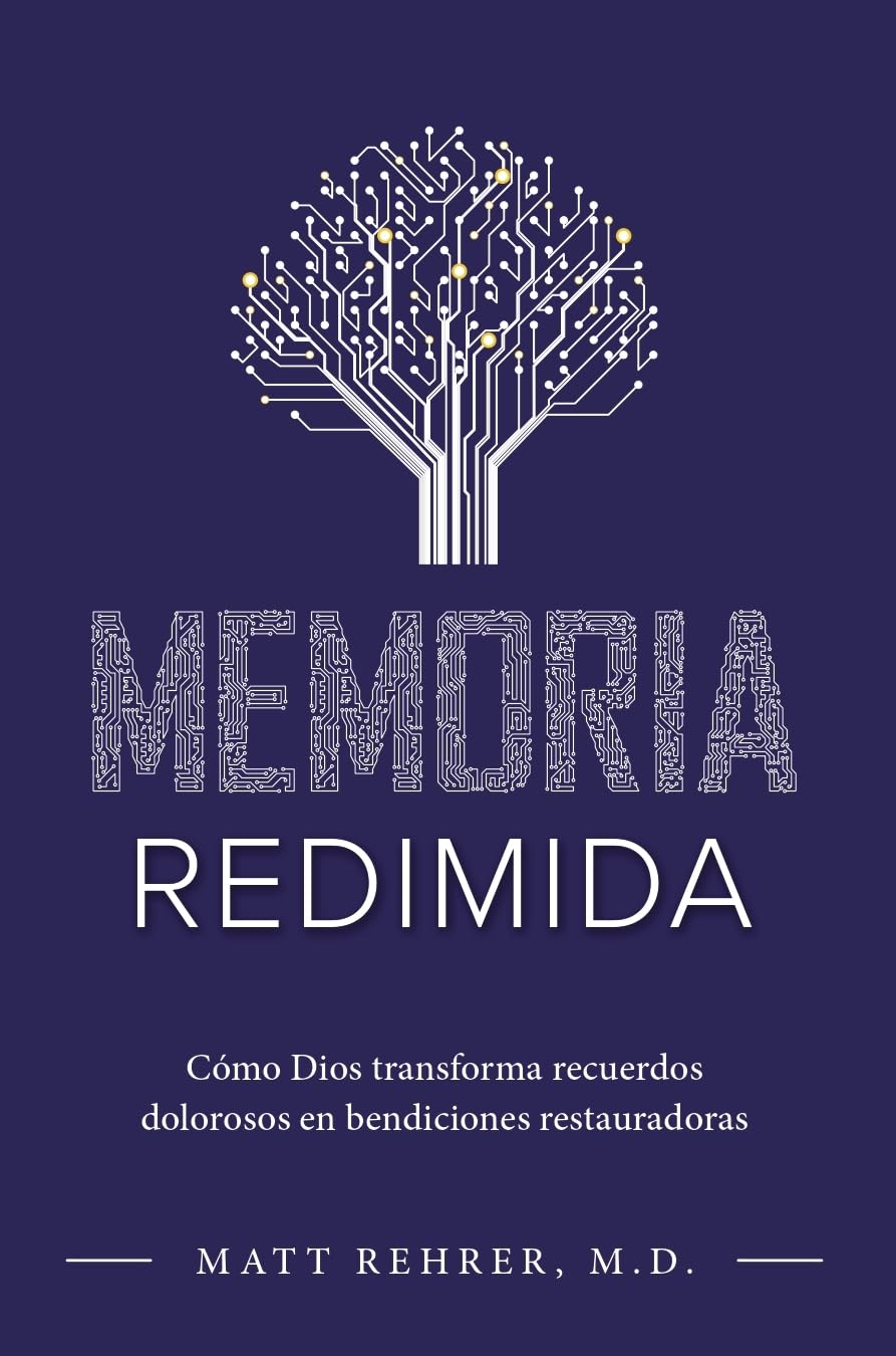 Memoria redimida: Cómo Dios transforma recuerdos dolorosos en bendiciones restauradoras