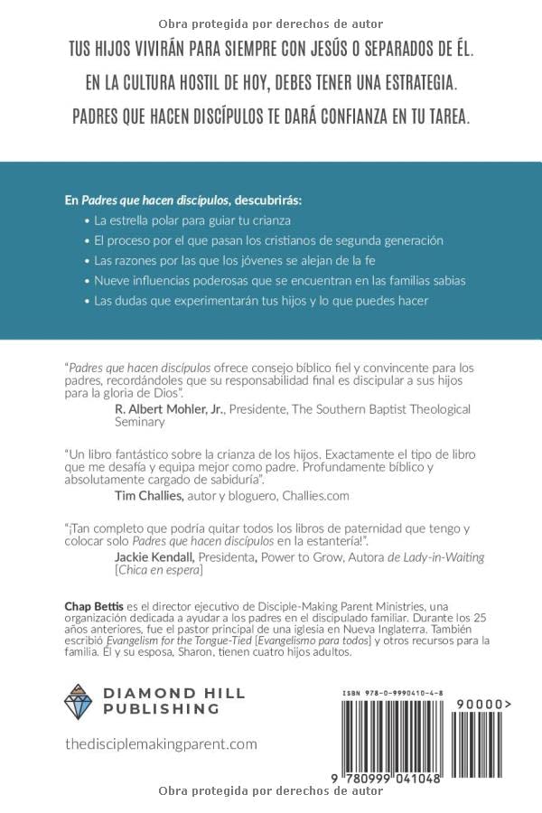 Padres que hacen discípulos: Una guía completa sobre cómo criar a tus hijos para que amen y sigan a Jesucristo Paperback