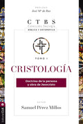Cristología: Doctrina de la persona y obra de Jesucristo