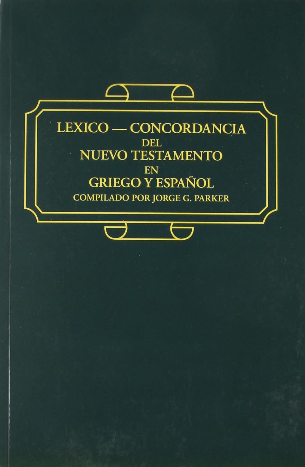 Lexico - Concordancia del Nuevo Testamento en Griego y Espanol Paperback