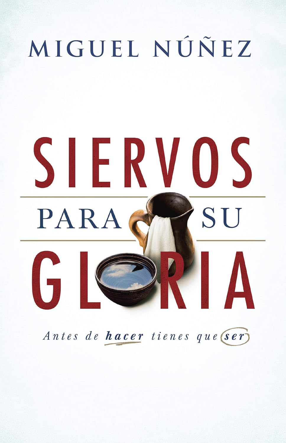 Siervos para Su gloria | Servants for His Glory (Spanish Edition) Paperback