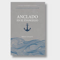 Anclado en el Evangelio