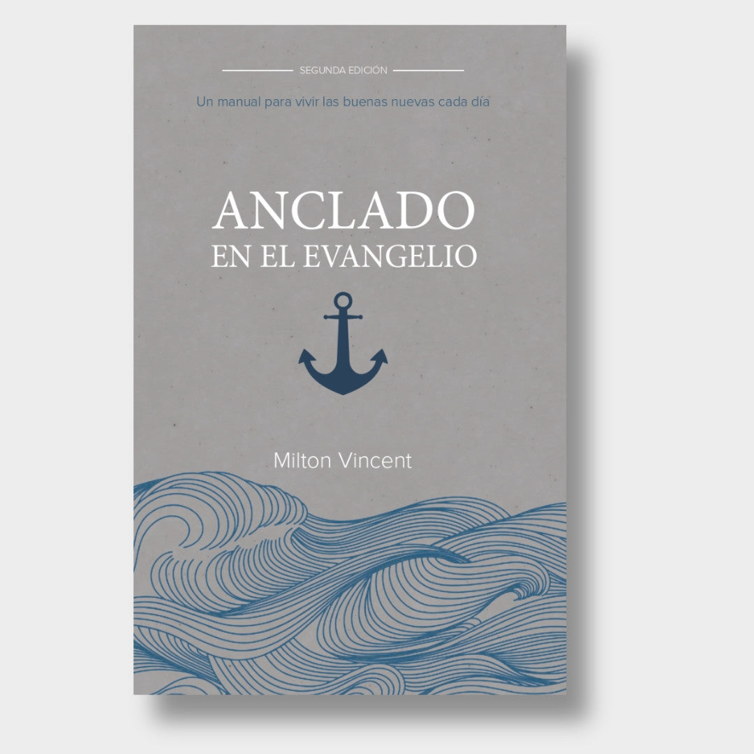 Anclado en el Evangelio